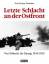 Letzte Schlacht an der Ostfront – Von Doeberitz bis Danzig