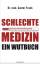 Gunter Frank: Schlechte Medizin - Ein Wu