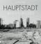 Ulrich Wüst: Hauptstadt: Berlinbilder