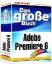 Das große Buch Adobe Premiere 6