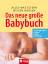 Das neue grosse Babybuch Alles, was Elte