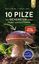 Gerhard Schuster: 10 Pilze | Die sichers