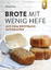 Mirjam Beile: Brote mit wenig Hefe aus d