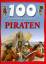 100 faszinierende Tatsachen. Piraten. (A