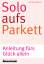 Monika Hoffmann: Solo aufs Parkett - Anl