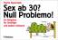 Martin Baxendale: Sex ab 30? Null Proble