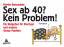 Sex ab 40? Kein Problem! - ein Ratgeber für 40jährige und andere Greise