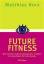 Matthias Horx: Future Fitness.: Wie Sie 