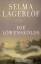 gebrauchtes Buch – Lagerlöf, Selma; Wolandt, Holger; Klaiber-Gottschau, Pauline and Franzos, Marie – Die Löwenskölds: Der Ring des Generals, Charlotte Löwenskölds, Anna, das Mädchen aus Dalarne – Bild 1