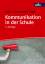 Welzenbach-Vogel, Ines C.: Kommunikation Welzenbach-Vogel, Ines C.: Kommunikation