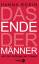 Hanna Rosin: Das Ende der Männer und der