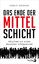 Daniel Goffart: Das Ende der Mittelschic