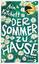 Ann Patchett: Der Sommer zu Hause: Roman