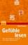 Paul Ekman: Gefühle lesen. Wie Sie Emoti