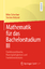 neues Buch – Mike Scherfner – Mathematik für das Bachelorstudium III – Bild 1
