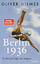 Oliver Hilmes: Berlin 1936 - Sechzehn Ta