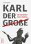 Rolf Bergmeier: Karl der Große - Die Kor