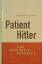 Schenck, Ernst G: Patient Hitler- Eine m