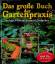 Das große Buch der Gartenpraxis. Anlage,