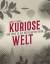 lonely planet: Kuriose Welt - eine Reise