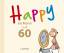 Happy als Mann mit 60 [Gebundene Ausgabe