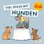 Uli Stein: Viel Spaß mit Hunden (Uli Ste