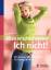 Alles wird schwerer - ich nicht! – Die genußvolle Ernährung für Frauen ab 40