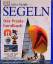 Steve Sleight: Das Praxishandbuch Segeln Steve Sleight: Das Praxishandbuch Segeln