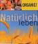 LYNDA BROWN: Organic Living. Natürlich l