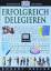 Robert Heller: Erfolgreich delegieren