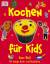 Jane Bull: Kochen für Kids : 50 lustige 