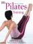 Pilates-Training - Sanftes Bodystyling - das 10-Wochen-Programm