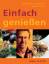 Einfach geniessen Slater, Nigel: Einfach