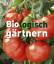 Garden Organic: Biologisch gärtnern