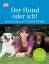 Victoria Stilwell: Der Hund oder ich! Hu