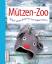 Mützen-Zoo - Tierisch warme Maschen zum 