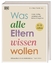 Margot Sunderland: Was alle Eltern wisse