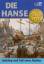 Die Hanse: Aufstieg und Fall eines Mytho