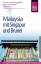 Malaysia mit Singapur und Brunei