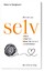 Melanie Sengbusch: selv : Wie wir uns se Melanie Sengbusch: selv : Wie wir uns se