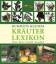 DuMonts kleines Kräuter-Lexikon – Anbau, Küche, Kosmetik, Gesundheit