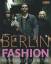 Berlin Fashion - Metropole der Mode