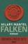 Hilary Mantel: Falken – Roman Hilary Mantel: Falken – Roman