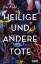 Heilige und andere Tote – Roman