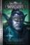 World of Warcraft: Krieg der Ahnen 3: Da