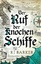 RJ Barker: Der Ruf der Knochen-Schiffe