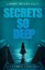 Myers Sain, Ginny: Secrets so Deep: Flüs Myers Sain, Ginny: Secrets so Deep: Flüs