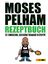 Moses Pelham: Moses Pelham Rezeptbuch - 