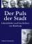 Gudrun Schumann: Der Puls der Stadt