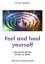 Detlef Rehbein: Feel and heal yourself. 